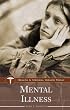 Mental Illness (Health and Medical Issues Today)