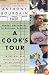 A Cook's Tour: Global Adventures in Extreme Cuisines