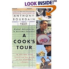 A Cook's Tour: Global Adventures in Extreme Cuisines