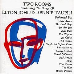 Two Rooms: Tribute Celebrating Elton John & Bernie Taupin