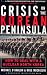 Book Crisis on the Korean Peninsula : How to Deal With a Nuclear North Korea