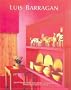 The Life and Work of Luis Barrag�n