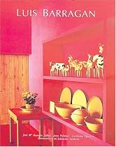 The Life & Work of Luis Barragan