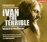 Prokofiev: Ivan the Terrible; Ballad of an Unknown Boy