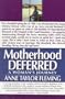 Motherhood Deferred: A Woman's Journey