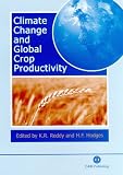 Climate Change and Global Crop Productivity
