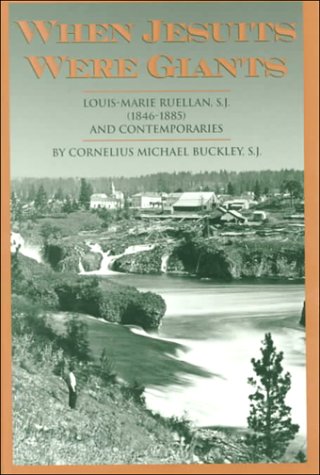 When Jesuits Were Giants: Louis-Marie Ruellan, S.J. (1846-1885) and Contemporaries under Congregations & Orders in The Books Store