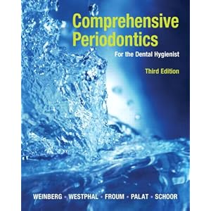 Click here to buy Comprehensive Periodontics for the Dental Hygienist (3rd Edition) by Mea A. Weinberg, Cheryl Westphal, Stuart J. Froum, and Milton Palat.