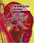 The Renal System at a Glance (At a Glance)
