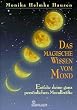 Das magische Wissen vom Mond