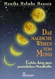 Das magische Wissen vom Mond - Monika Helmke Hausen