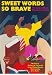 Sweet Words So Brave: The Story of African American Literature