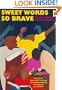 Sweet Words So Brave: The Story of African American Literature