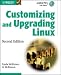 Books : Customizing and Upgrading Linux (Gearhead Press in the Trenches)