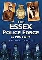 The Essex Police Force: A History (Britain in Old Photographs)
