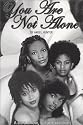 You Are Not Alone: a Story of Love, Lust and Addiction (Revised)