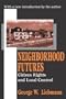 Neighborhood Futures: Citiens Rights and Local Control