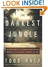 The Darkest Jungle: The True Story of the Darien Expedition and America's Ill-Fated Race to Connect the Seas