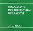 Grammatik des Biblischen Hebr�isch