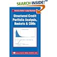 Structured Credit Portfolio Analysis, Baskets and CDOs (Chapman and Hall Crc Financial Mathematics Series) by Christian Bluhm and Ludger Overbeck