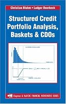 Structured Credit Portfolio Analysis, Baskets and CDOs (Chapman & Hall/Crc Financial Mathematics Series)