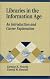 Libraries in the Information Age: An Introduction and Career Exploration