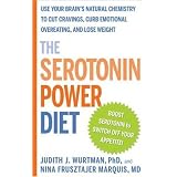 The Serotonin Power Diet: Use Your Brain's Natural Chemistry to Cut Cravings, Curb Emotional Overeating, and Lose Weight (Hardcover)