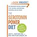 The Serotonin Power Diet: Use Your Brain's Natural Chemistry to Cut Cravings, Curb Emotional Overeating, and Lose Weight (Hardcover)