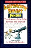 Astronomy Smart Junior: The Science of the Solar System and Beyond