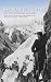 Because It's There: The Life of George Mallory