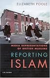 Reporting Islam: Media Representations of British Muslims