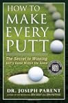 How to Make Every Putt: The Secret to...