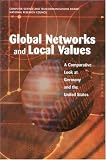  : Global Networks and Local Values: A Comparative Look at Germany and the United States (Compass Series (Washington, D.C.).)
