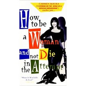 How to Be a Woman and Not Die in the Attempt [VHS]