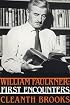 William Faulkner: First Encounters