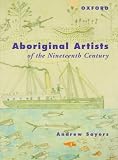 Aboriginal Artists of the Nineteenth Century