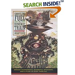 Shoveling Fuel for a Runaway Train: Errant Economists, Shameful Spenders, and a Plan to Stop them All