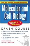 Schaum's Easy Outline Molecular and Cell Biology: Based on Schaum's Outline of Theory and Problems of Molecular and Cell Biology (Schaum's Easy Outlines)