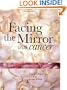 Facing The Mirror With Cancer: A Guide To Using Makeup To Make A Difference