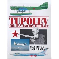 Tupolev: The Man and His Aircraft