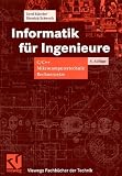 Informatik für Ingenieure. C/C++, Mikrocomputertechnik, Rechnernetze.