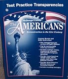 The Americans Test Practice Transparencies (Reconstruction to the 21st Century, 2-37905)