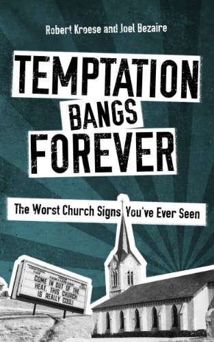Temptation Bangs Forever: The Worst Church Signs You've Ever Seen
