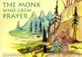 The Monk Who Grew Prayer
