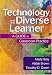 Technology and the Diverse Learner: A Guide to Classroom Practice