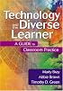 Technology and the Diverse Learner: A Guide to Classroom Practice