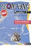 Anglais 1e Section L, ES, S Broad Ways : Livret d'actualisation. Compl�ments de civilisation