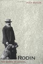 Rodin: The Shape of Genius Rodin: The Shape of Genius