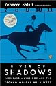 River of Shadows: Eadweard Muybridge and the Technological Wild West