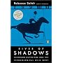 River of Shadows: Eadweard Muybridge and the Technological Wild West